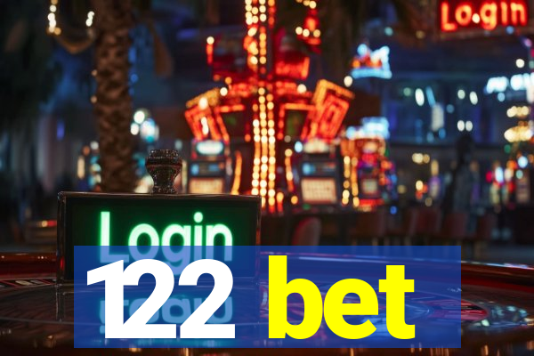 122 bet